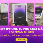 Trên tay siêu phẩm iPhone 14 Pro Max đầu tiên tại Halo Store, đặt và giao hàng sớm nhất