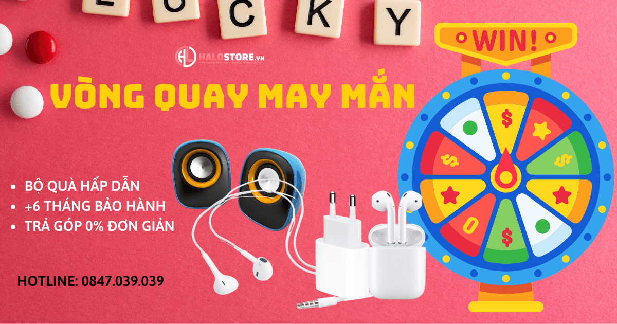 Vòng Quay May Mắn - Giá tốt quà khủng, hỗ trợ trả góp đơn giản