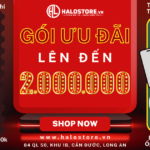 Nhận ngay ưu đãi lên đến 2 triệu đồng tại Halo Store